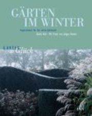 Gärten im Winter - Inspirationen für die vierte Jahreszeit